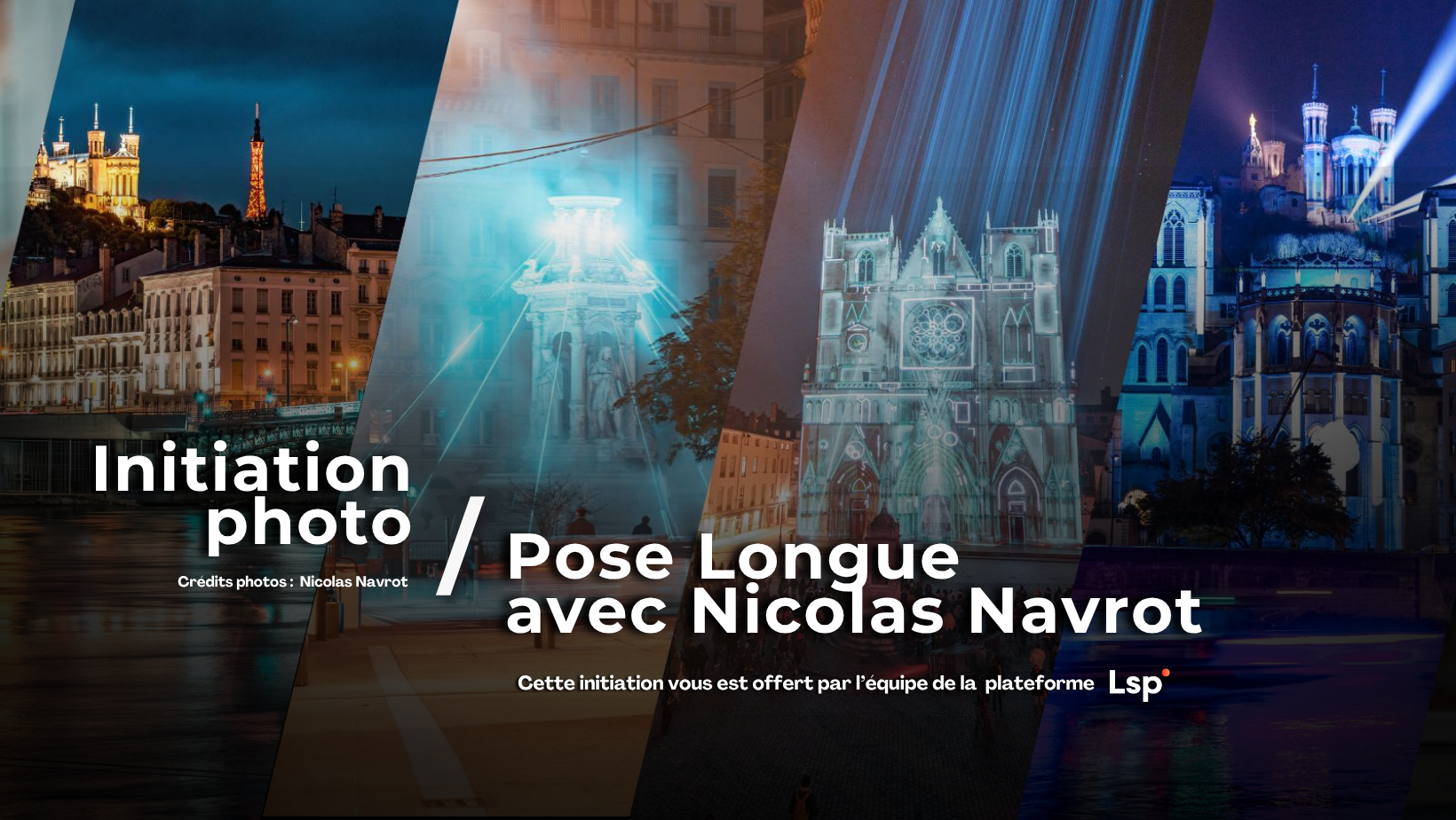 Initiation Pose Longue : à la découverte des panoramas Lyonnais