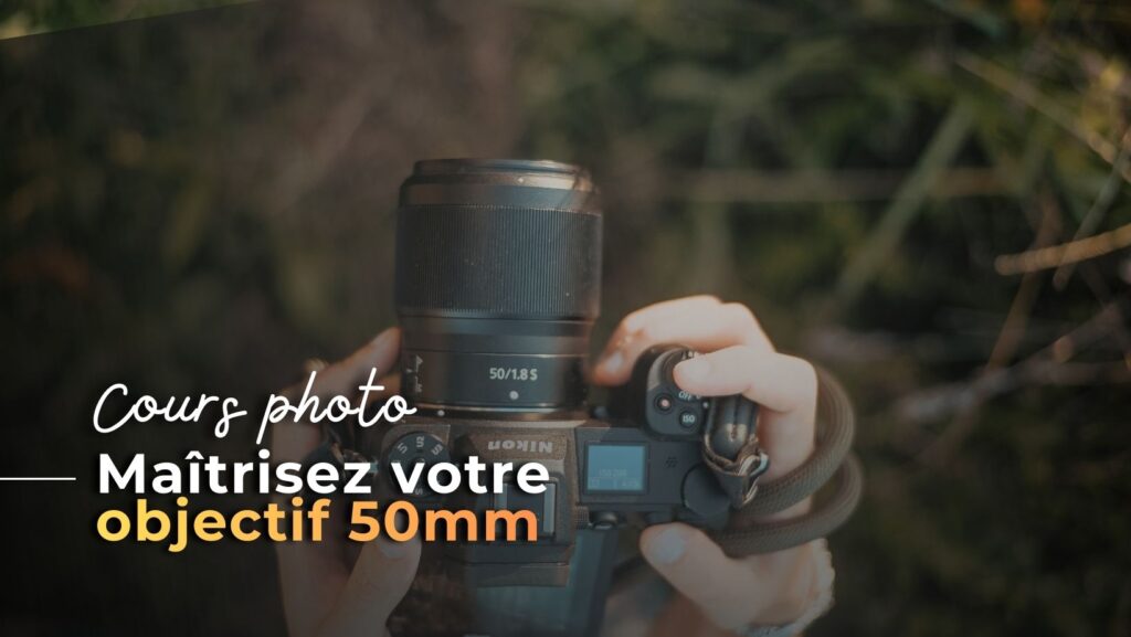 Maîtriser le 50mm (ou équivalent)