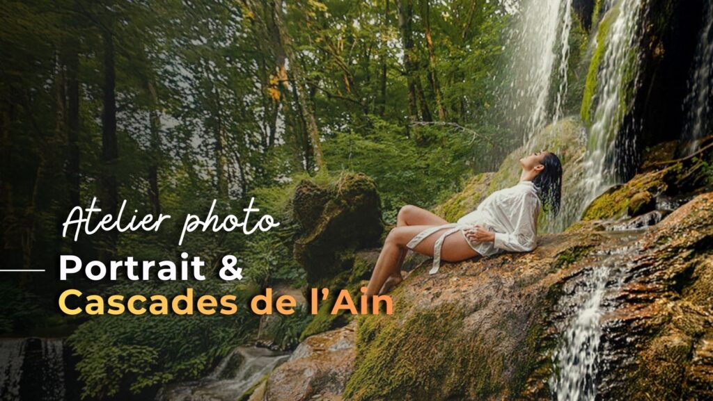 Réaliser des portraits dans les cascades de l'Ain