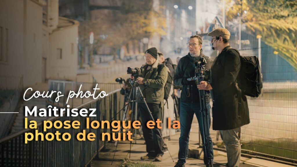 Apprivoiser la pose longue et la photo de nuit