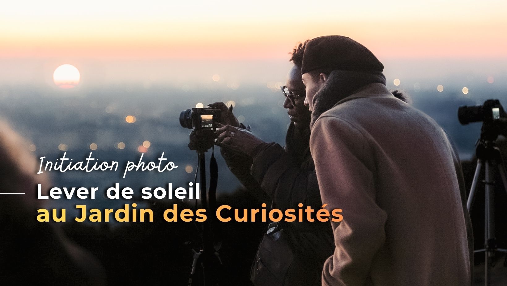 Capturer le lever de soleil au Jardin des Curiosités