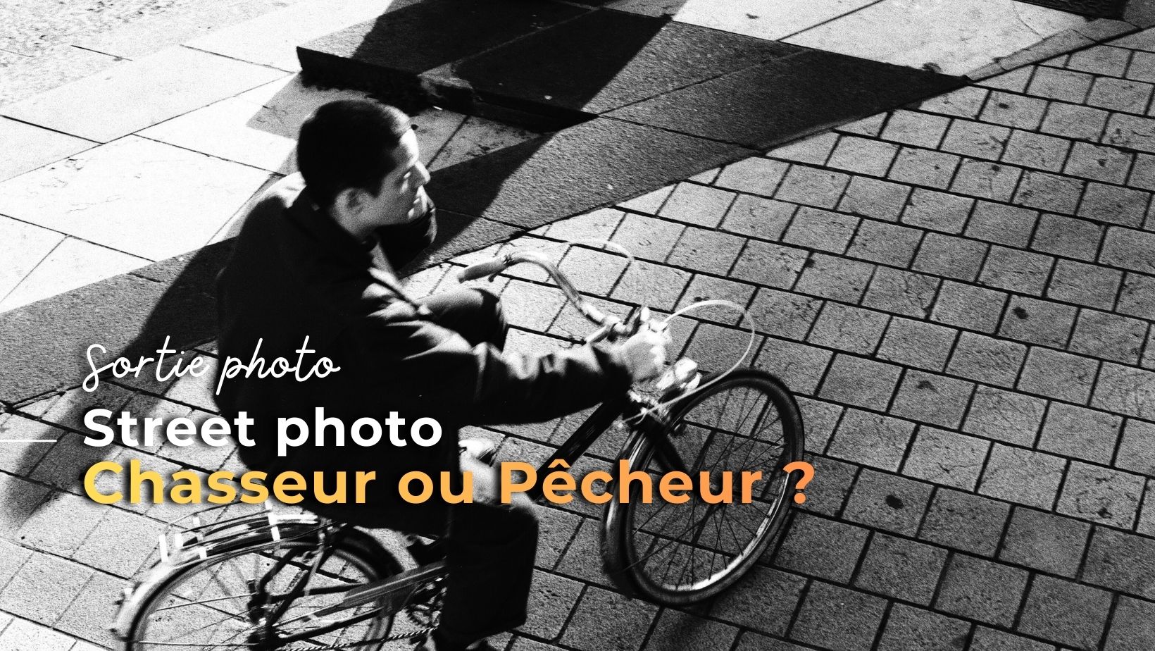 Capturer la rue : chasseur ou pêcheur ?